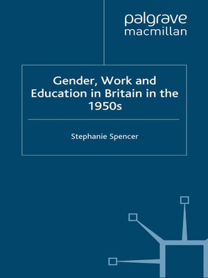 cover image of Gender, Work and Education in Britain in the 1950s